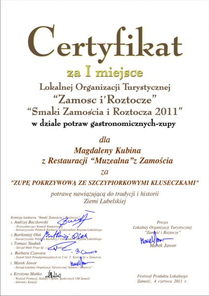 I Miejsce - dla Pani Magdaleny Kubiny z restauracji „Muzealna” w Zamościu - zupa pokrzywowa z dziko rosnącej pokrzywy. Wykorzystywana w kuchni regionalnej głównie w okresie przedwiośnia, gdy nie było jeszcze młodych warzyw
