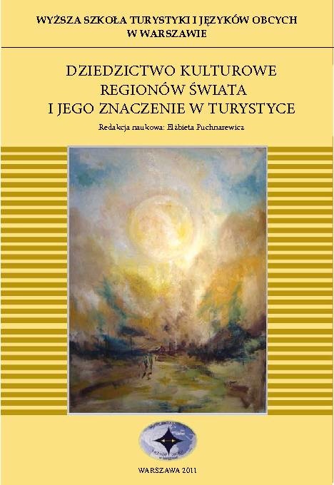 Dziedzictwo kulturowe regionów świata i jego znaczenie w turystyce