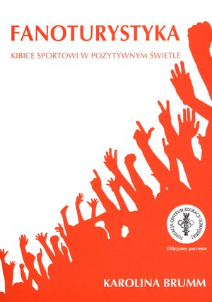 Fanoturystyka: Kibice sportowi w pozytywnym świetle