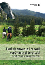 Funkcjonowanie i rozwój współczesnej turystyki : wybrane zagadnienia