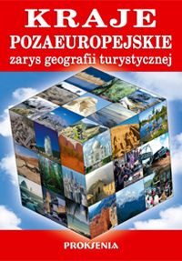 Kraje pozaeuropejskie: zarys geografii turystycznej