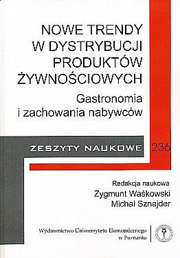 Nowe trendy w dystrybucji produktów żywnościowych: gastronomia i zachowania nabywców