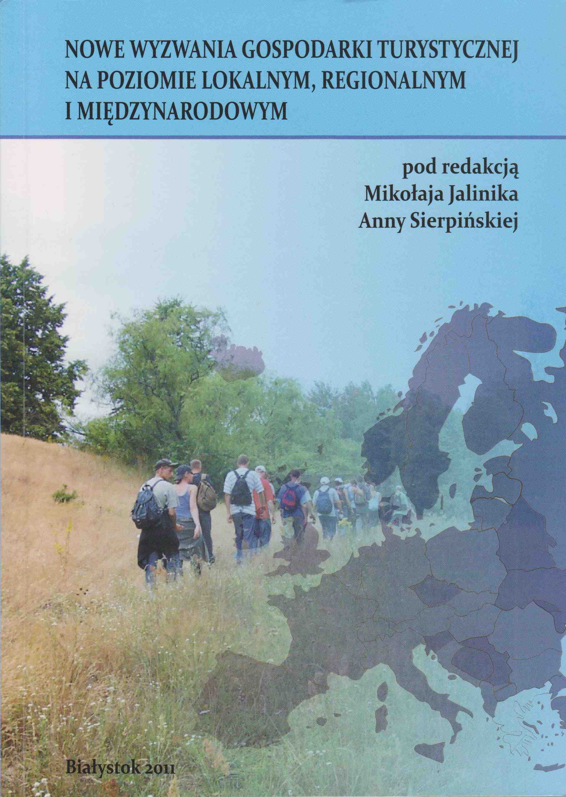Nowe wyzwania gospodarki turystycznej na poziomie lokalnym, regionalnym i międzynarodowym