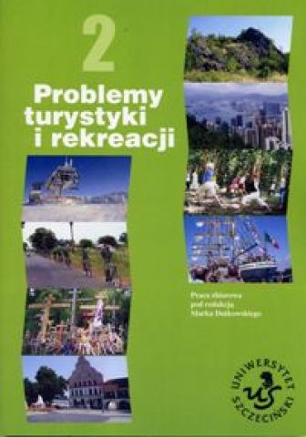 Problemy turystyki i rekreacji tom 2
