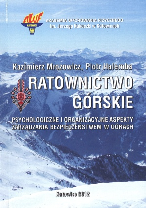 Ratownictwo górskie: psychologiczne i organizacyjne aspekty zarządzania bezpieczeństwem w górach