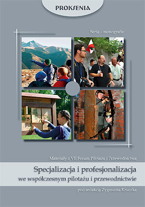 Specjalizacja i profesjonalizacja we współczesnym pilotażu i przewodnictwie