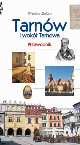 Tarnów i wokół Tarnowa