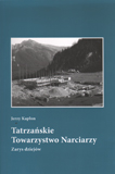 Tatrzańskie Towarzystwo Narciarzy: zarys dziejów