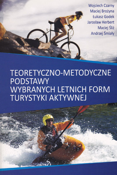 Teoretyczno-metodyczne podstawy wybranych letnich form turystyki aktywnej