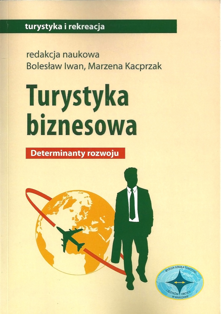 Turystyka biznesowa : determinanty rozwoju