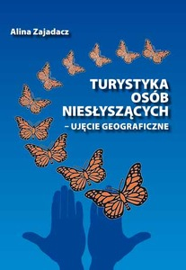Turystyka osób niesłyszących: ujęcie geograficzne