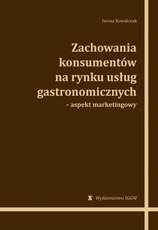 Zachowania konsumentów na rynku usług gastronomicznych – aspekt marketingowy